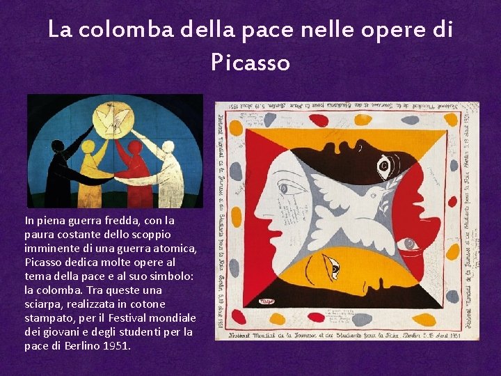 La colomba della pace nelle opere di Picasso In piena guerra fredda, con la