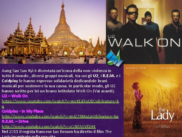 Aung San Suu Kyi è diventata un’icona della non-violenza in tutto il mondo ,