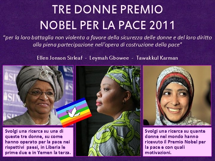 TRE DONNE PREMIO NOBEL PER LA PACE 2011 “per la loro battaglia non violenta