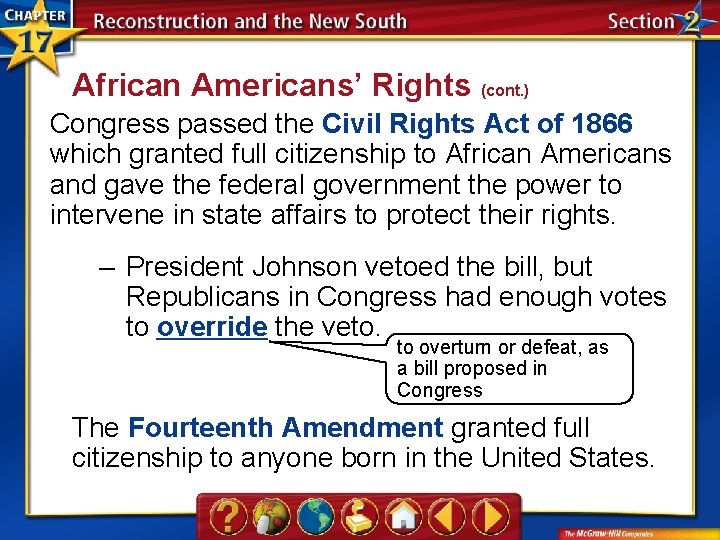 African Americans’ Rights (cont. ) Congress passed the Civil Rights Act of 1866 which