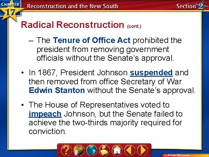 Radical Reconstruction (cont. ) – The Tenure of Office Act prohibited the president from