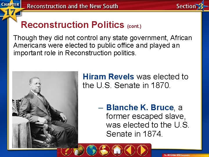 Reconstruction Politics (cont. ) Though they did not control any state government, African Americans