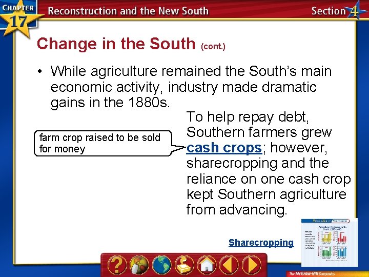 Change in the South (cont. ) • While agriculture remained the South’s main economic