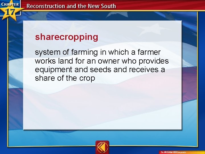 sharecropping  system of farming in which a farmer works land for an owner who