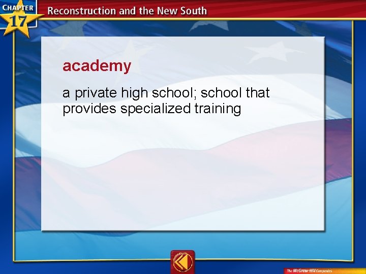 academy  a private high school; school that provides specialized training 