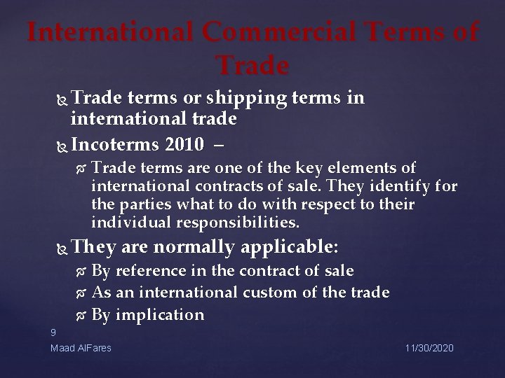 International Commercial Terms of Trade terms or shipping terms in international trade Incoterms 2010