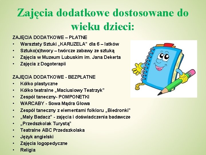 Zajęcia dodatkowe dostosowane do wieku dzieci: ZAJĘCIA DODATKOWE – PŁATNE • Warsztaty Sztuki „KARUZELA”