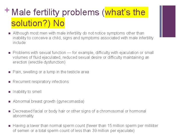 + Male fertility problems (what’s the solution? ) No n Although most men with