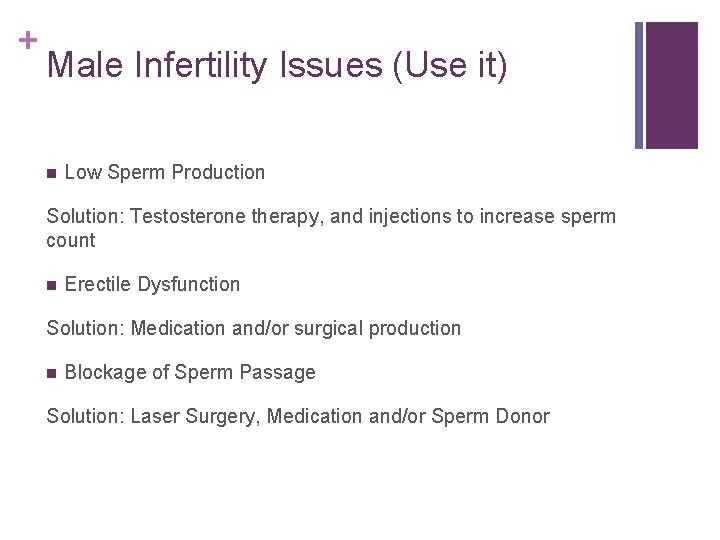+ Male Infertility Issues (Use it) n Low Sperm Production Solution: Testosterone therapy, and
