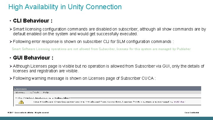 High Availability in Unity Connection • CLI Behaviour : Ø Smart licensing configuration commands