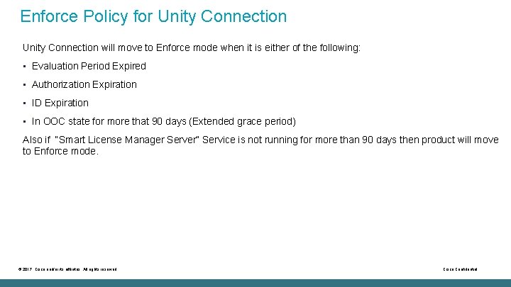 Enforce Policy for Unity Connection will move to Enforce mode when it is either