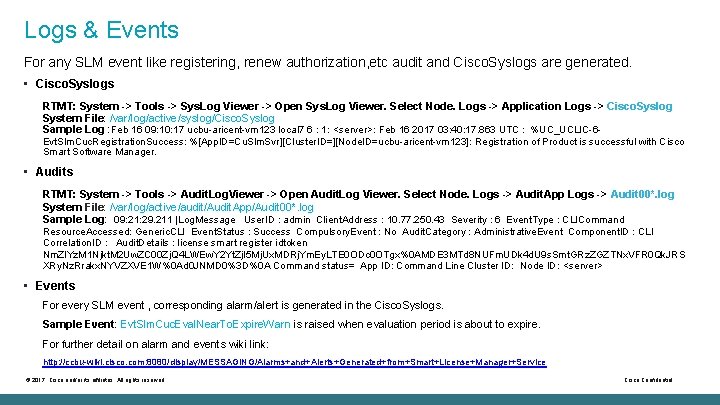 Logs & Events For any SLM event like registering, renew authorization, etc audit and