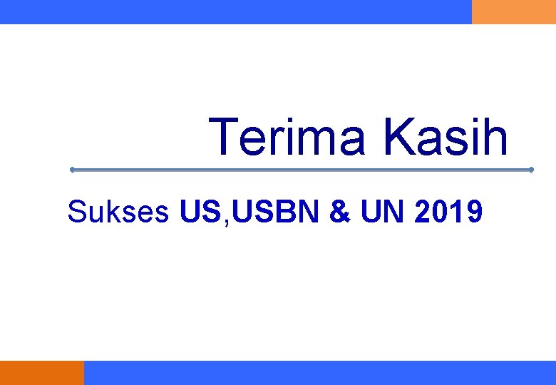 Terima Kasih Sukses US, USBN & UN 2019 
