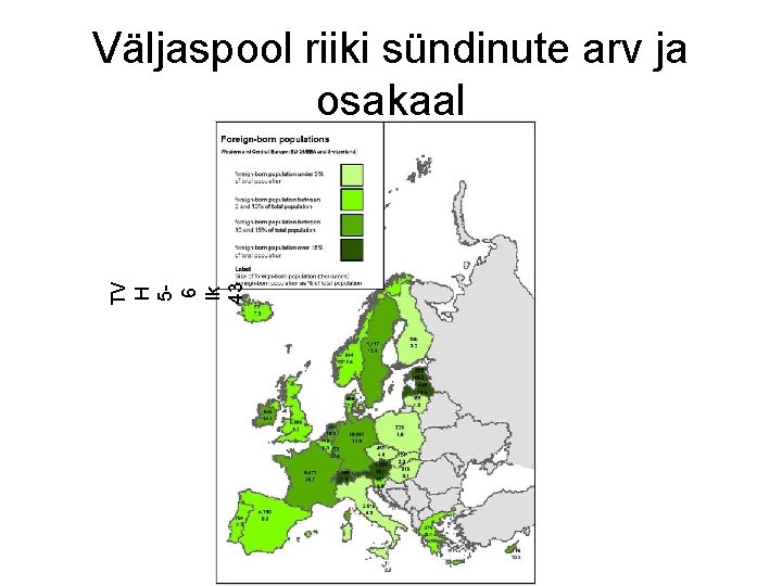 TV H 56 lk 43 Väljaspool riiki sündinute arv ja osakaal 