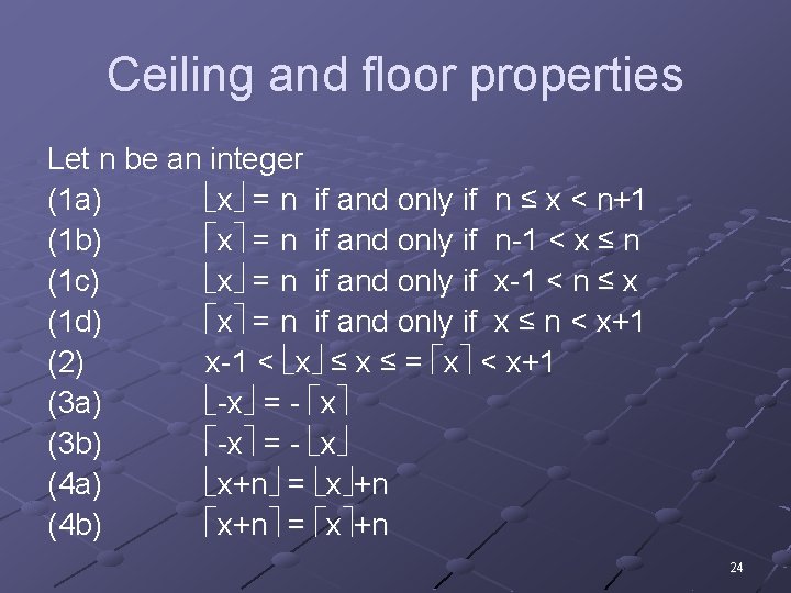 Ceiling and floor properties Let n be an integer (1 a) x = n