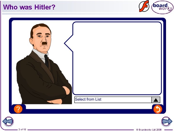 Who was Hitler? 3 of 18 © Boardworks Ltd 2006 