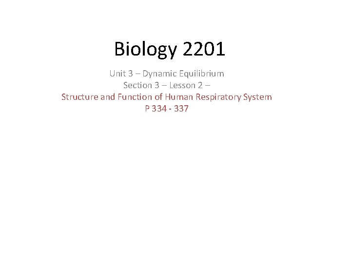 Biology 2201 Unit 3 – Dynamic Equilibrium Section 3 – Lesson 2 – Structure