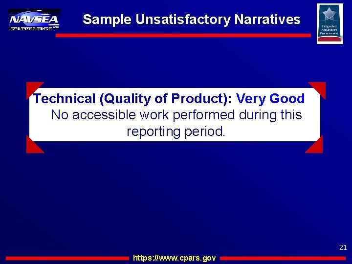 Naval Sea Logistics Center Sample Unsatisfactory Narratives Technical (Quality of Product): Very Good No