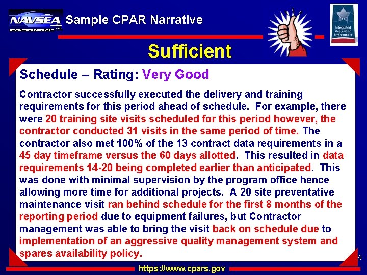 Sample CPAR Narrative Naval Sea Logistics Center Sufficient Schedule – Rating: Very Good Contractor