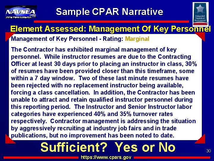 Naval Sea Logistics Center Sample CPAR Narrative Element Assessed: Management Of Key Personnel Management