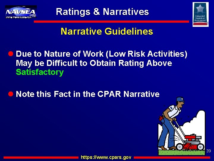 Naval Sea Logistics Center Ratings & Narratives Narrative Guidelines l Due to Nature of