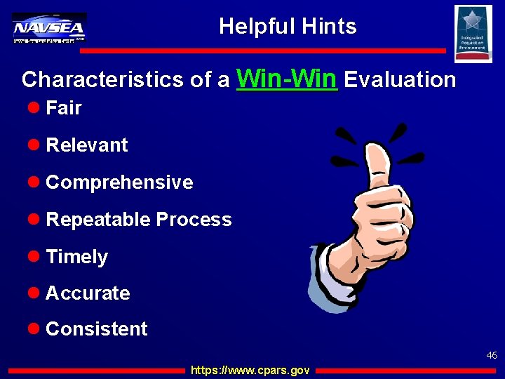 Helpful Hints Naval Sea Logistics Center Characteristics of a Win-Win Evaluation l Fair l