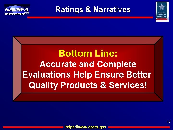 Naval Sea Logistics Center Ratings & Narratives Bottom Line: Accurate and Complete Evaluations Help