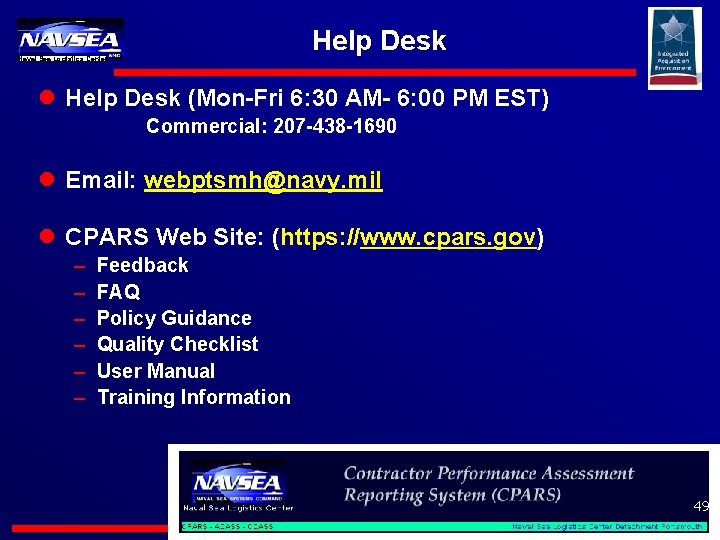 Help Desk Naval Sea Logistics Center l Help Desk (Mon-Fri 6: 30 AM- 6: