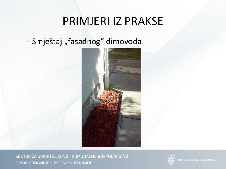 PRIMJERI IZ PRAKSE – Smještaj „fasadnog” dimovoda 