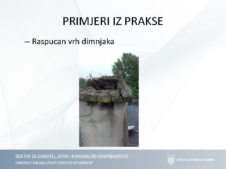 PRIMJERI IZ PRAKSE – Raspucan vrh dimnjaka 