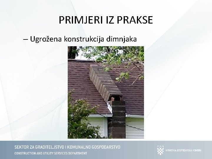 PRIMJERI IZ PRAKSE – Ugrožena konstrukcija dimnjaka 