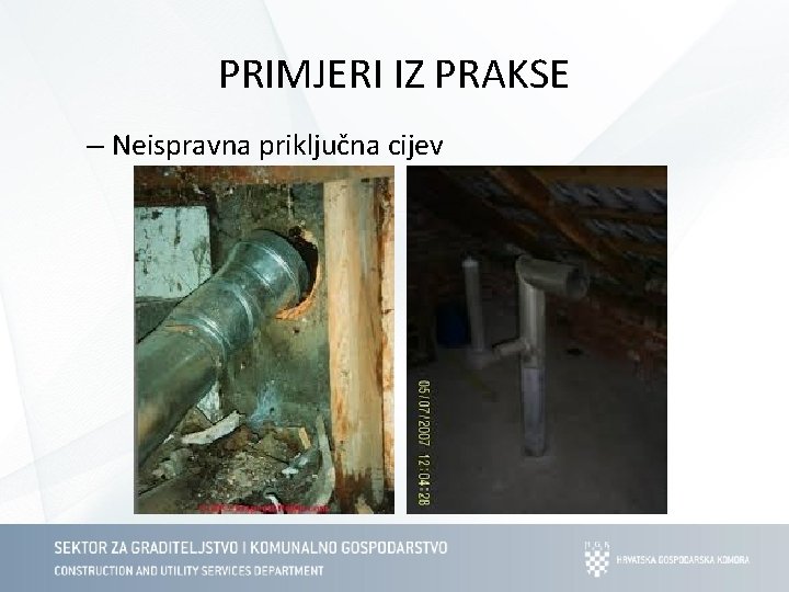 PRIMJERI IZ PRAKSE – Neispravna priključna cijev 