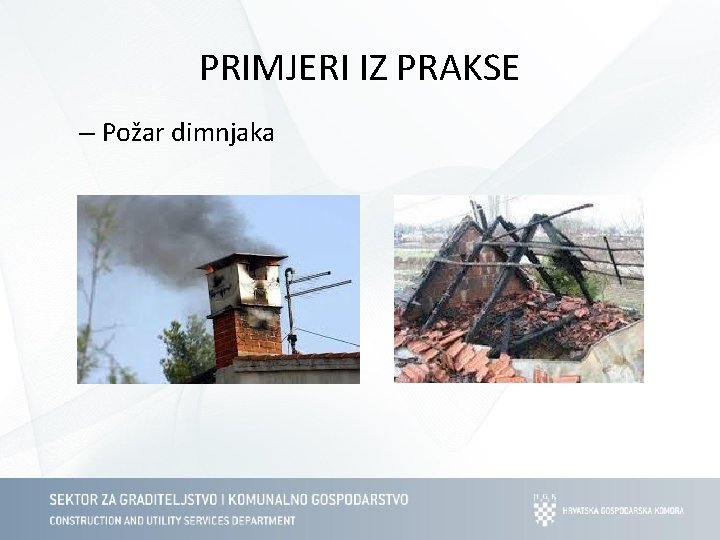 PRIMJERI IZ PRAKSE – Požar dimnjaka 