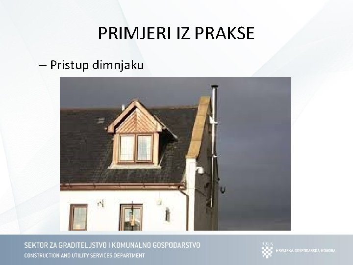 PRIMJERI IZ PRAKSE – Pristup dimnjaku 