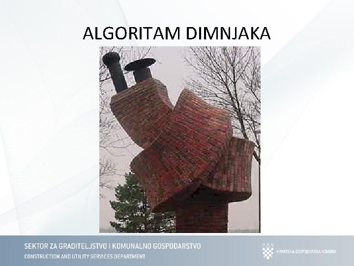 ALGORITAM DIMNJAKA ALGORITAM DIMNJAKA