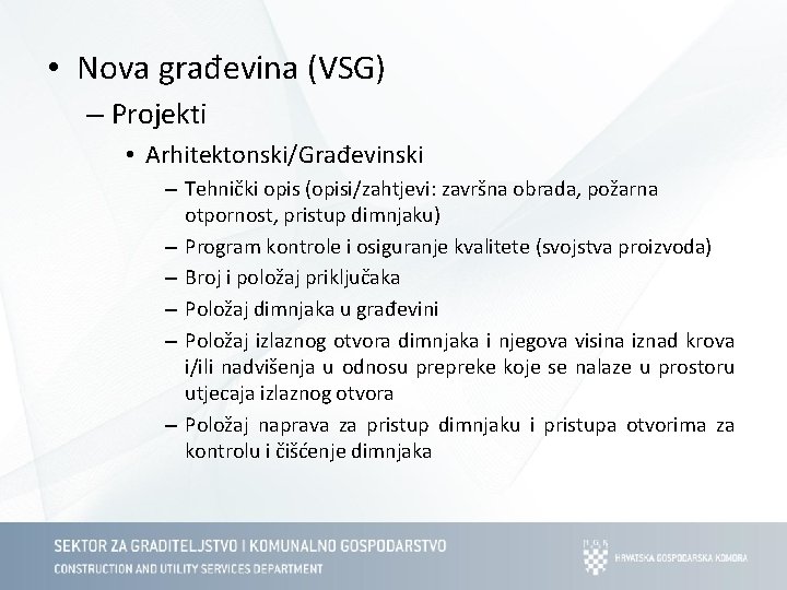  • Nova građevina (VSG) – Projekti • Arhitektonski/Građevinski – Tehnički opis (opisi/zahtjevi: završna