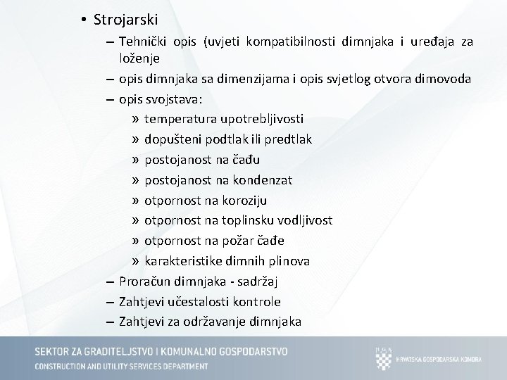  • Strojarski – Tehnički opis (uvjeti kompatibilnosti dimnjaka i uređaja za loženje –