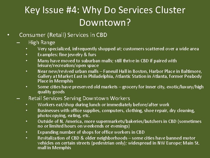 Key Issue #4: Why Do Services Cluster Downtown? • Consumer (Retail) Services in CBD Key Issue #4: Why Do Services Cluster Downtown? • Consumer (Retail) Services in CBD