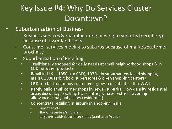 Key Issue #4: Why Do Services Cluster Downtown? • Suburbanization of Business – – Key Issue #4: Why Do Services Cluster Downtown? • Suburbanization of Business – –
