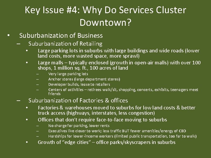 Key Issue #4: Why Do Services Cluster Downtown? • Suburbanization of Business – • Key Issue #4: Why Do Services Cluster Downtown? • Suburbanization of Business – •
