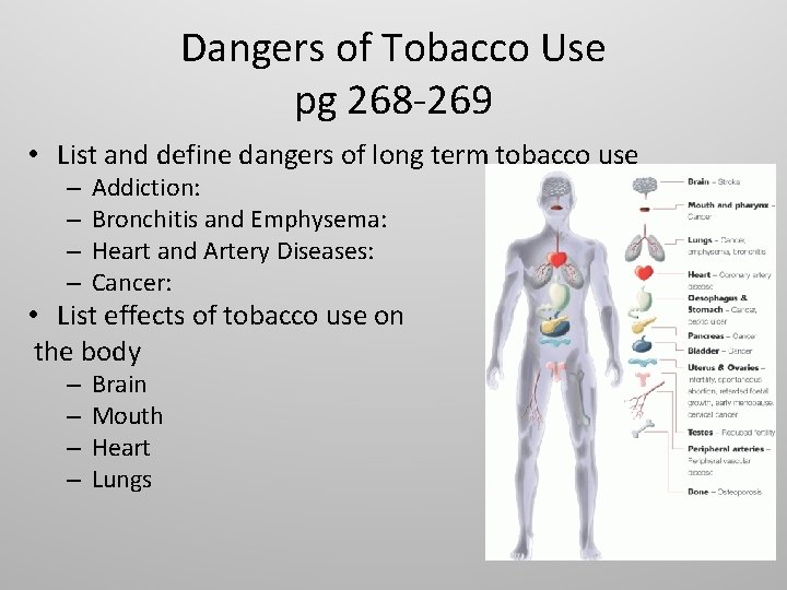 Dangers of Tobacco Use pg 268 -269 • List and define dangers of long