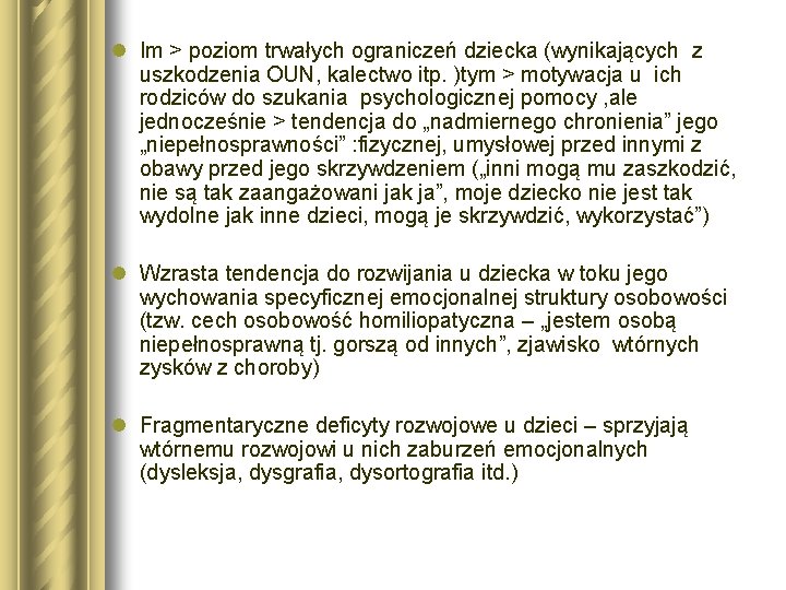 l Im > poziom trwałych ograniczeń dziecka (wynikających z uszkodzenia OUN, kalectwo itp. )tym