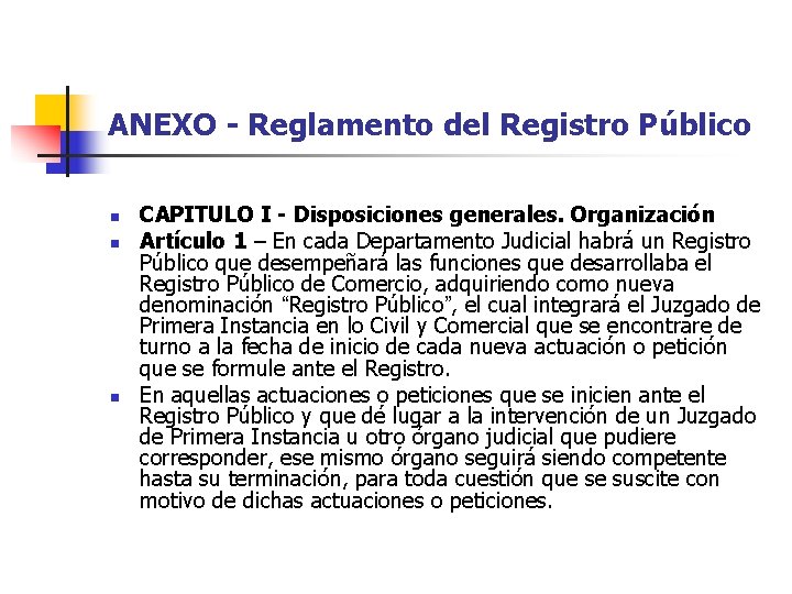 ANEXO - Reglamento del Registro Público n n n CAPITULO I - Disposiciones generales.