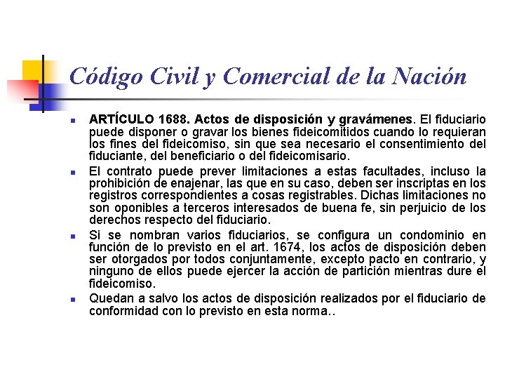 Código Civil y Comercial de la Nación n n ARTÍCULO 1688. Actos de disposición