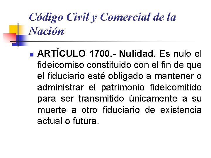 Código Civil y Comercial de la Nación n ARTÍCULO 1700. - Nulidad. Es nulo