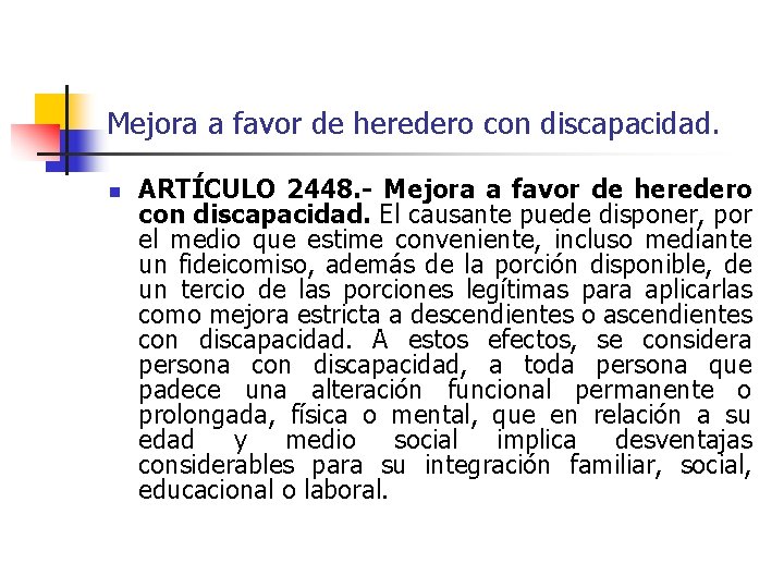 Mejora a favor de heredero con discapacidad. n ARTÍCULO 2448. - Mejora a favor