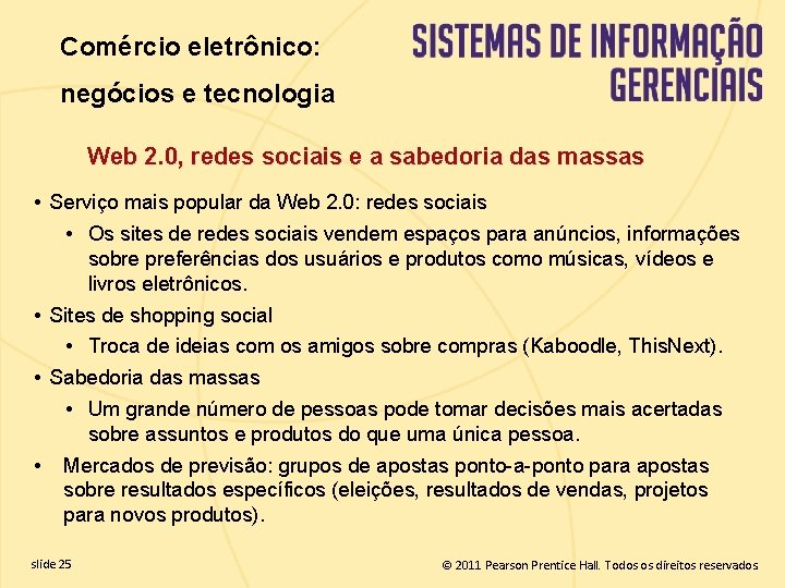 Comércio eletrônico: negócios e tecnologia Web 2. 0, redes sociais e a sabedoria das