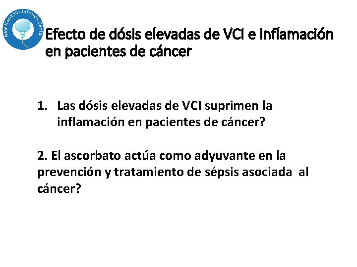 Efecto de dósis elevadas de VCI e inflamación en pacientes de cáncer 1. Las Efecto de dósis elevadas de VCI e inflamación en pacientes de cáncer 1. Las
