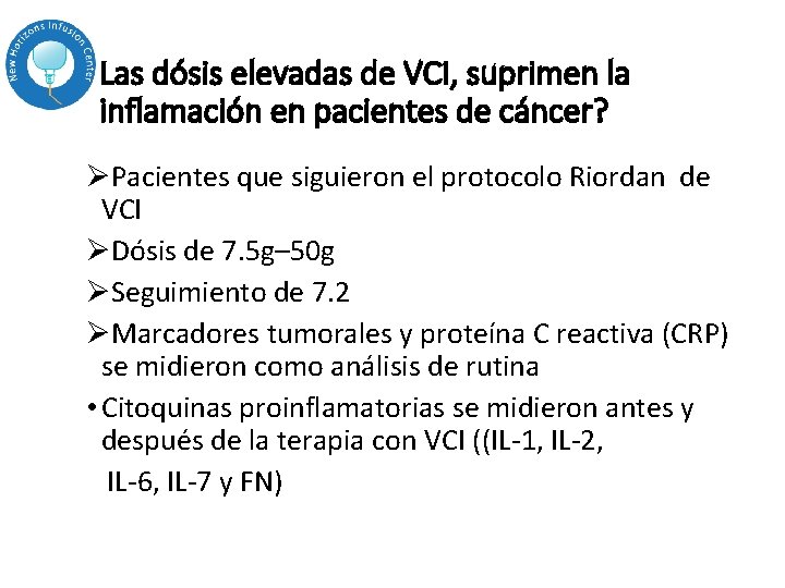 Las dósis elevadas de VCI, suprimen la inflamación en pacientes de cáncer? ØPacientes que Las dósis elevadas de VCI, suprimen la inflamación en pacientes de cáncer? ØPacientes que