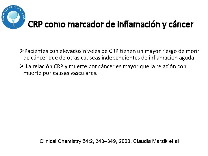 CRP como marcador de inflamación y cáncer ØPacientes con elevados niveles de CRP tienen CRP como marcador de inflamación y cáncer ØPacientes con elevados niveles de CRP tienen